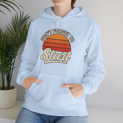 Don't Forget to Start Hoodie — Retro Sunrise Motivational Sweatshirt