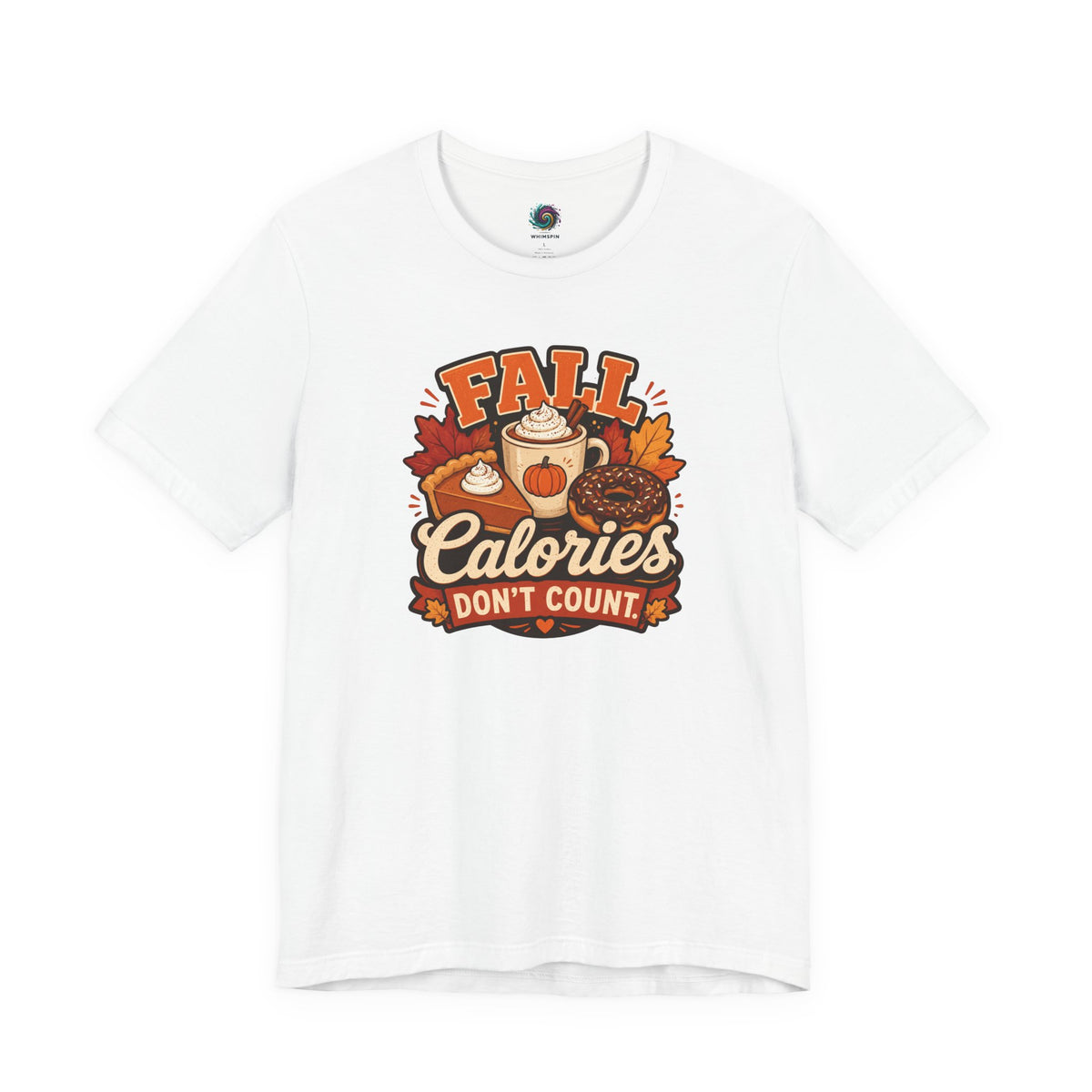 Fall Calories Don’t Count T-Shirt – Funny Pumpkin Spice Food Tee