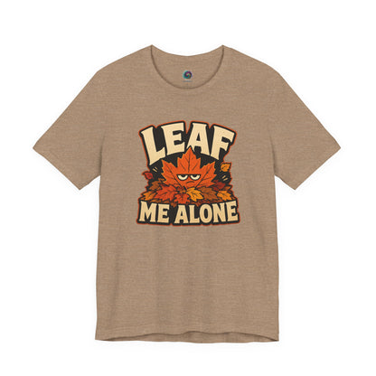 Leaf Me Alone T-Shirt – Funny Fall Introvert Leaves Tee