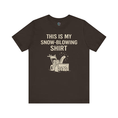 This Is My Snow-Blowing Shirt – Funny Winter Chore Tee