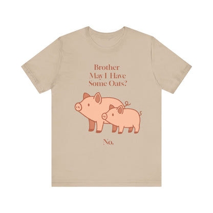 Brother May I Have Some Oats T-Shirt – Funny Viral Pig Meme Tee