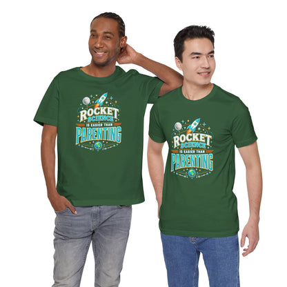 Rocket Science Parenting T-Shirt – Funny Aerospace Parent Tee