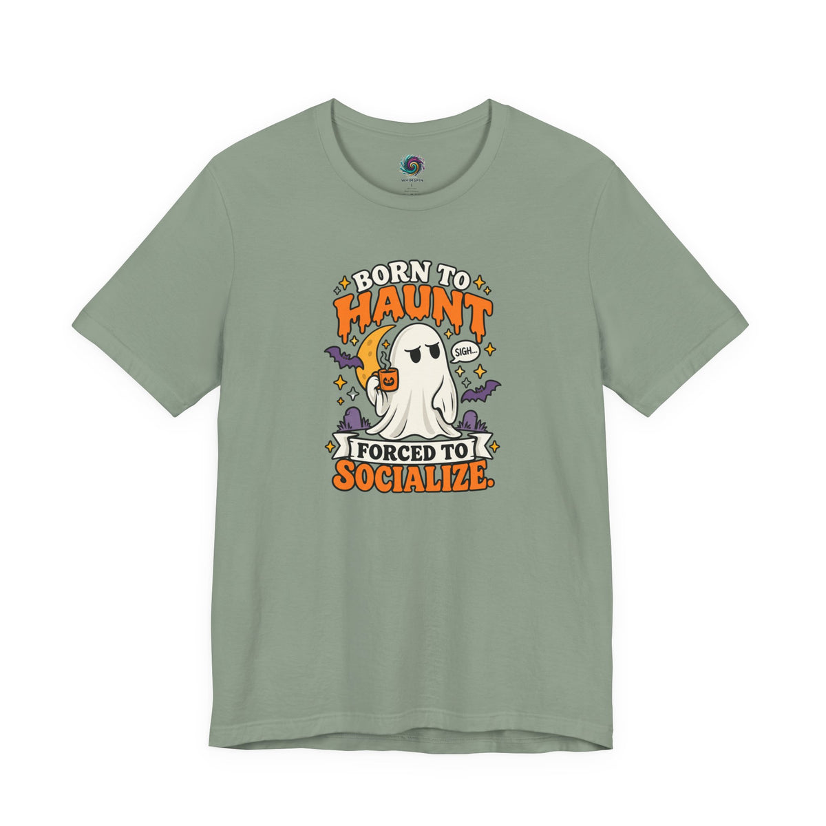 Born to Haunt Forced to Socialize T-Shirt – Funny Halloween Ghost Tee