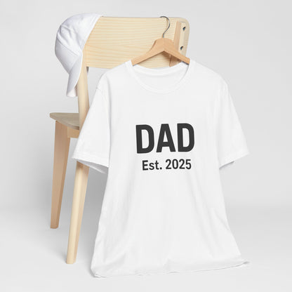Dad Est. 2025 T-Shirt – New Dad Tee for First Father’s Day