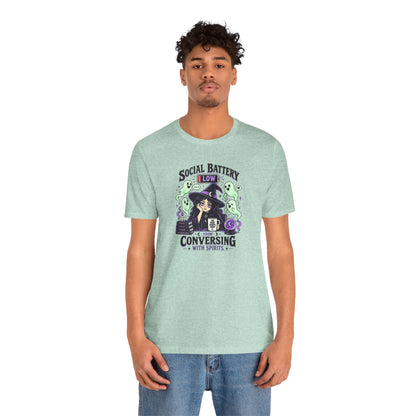 Social Battery Low From Conversing With Spirits T-Shirt