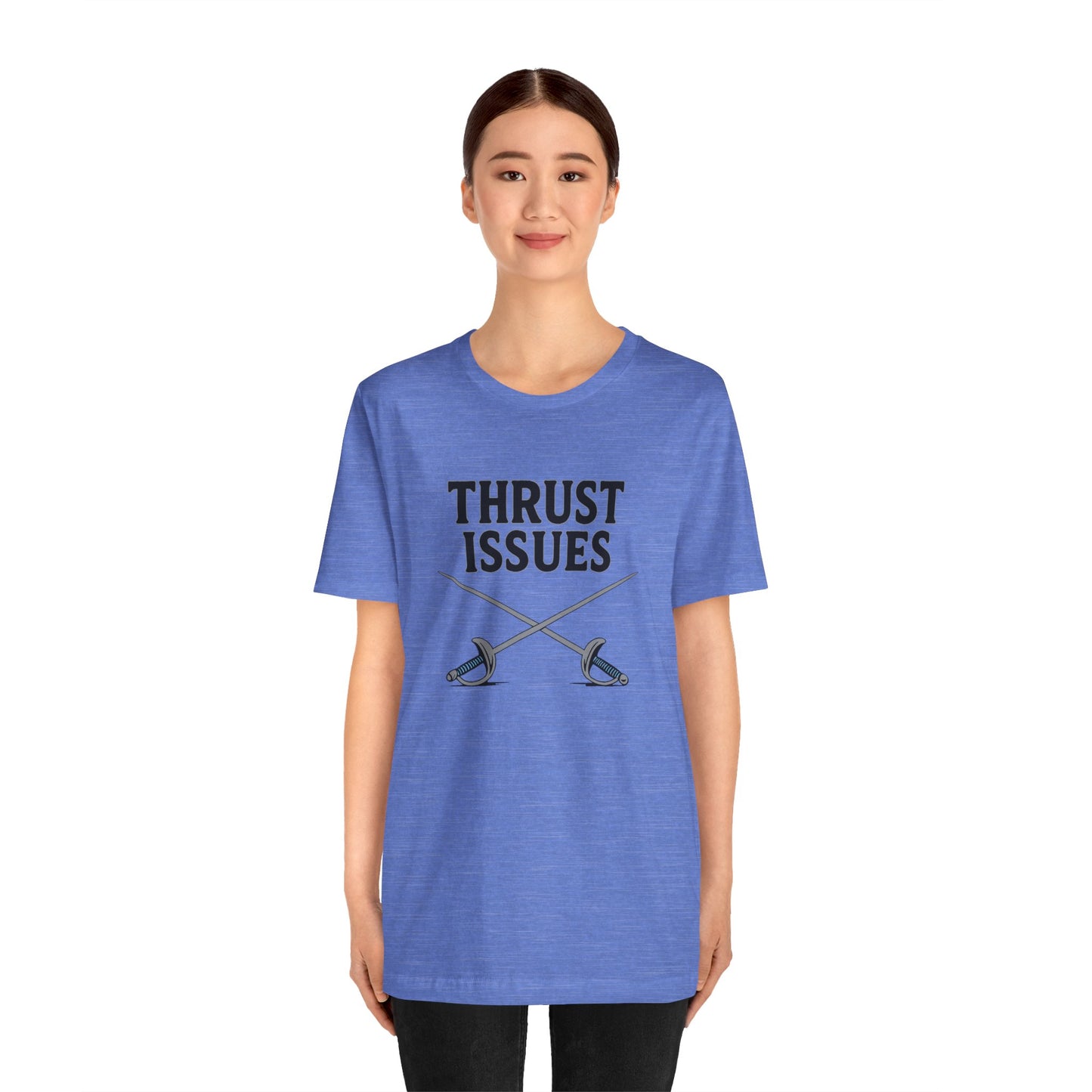 Thrust Issues Fencing T-Shirt – Funny Saber Shirt for Fencers & Pun Lovers