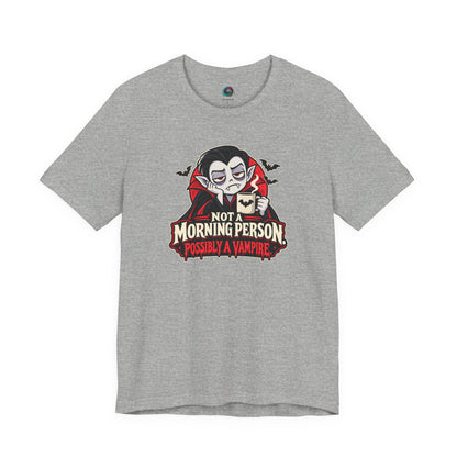 Not a Morning Person Possibly a Vampire T-Shirt – Funny Halloween Tee