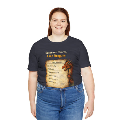 Some See Chores I See Dragons T-Shirt – Funny Fantasy Tee
