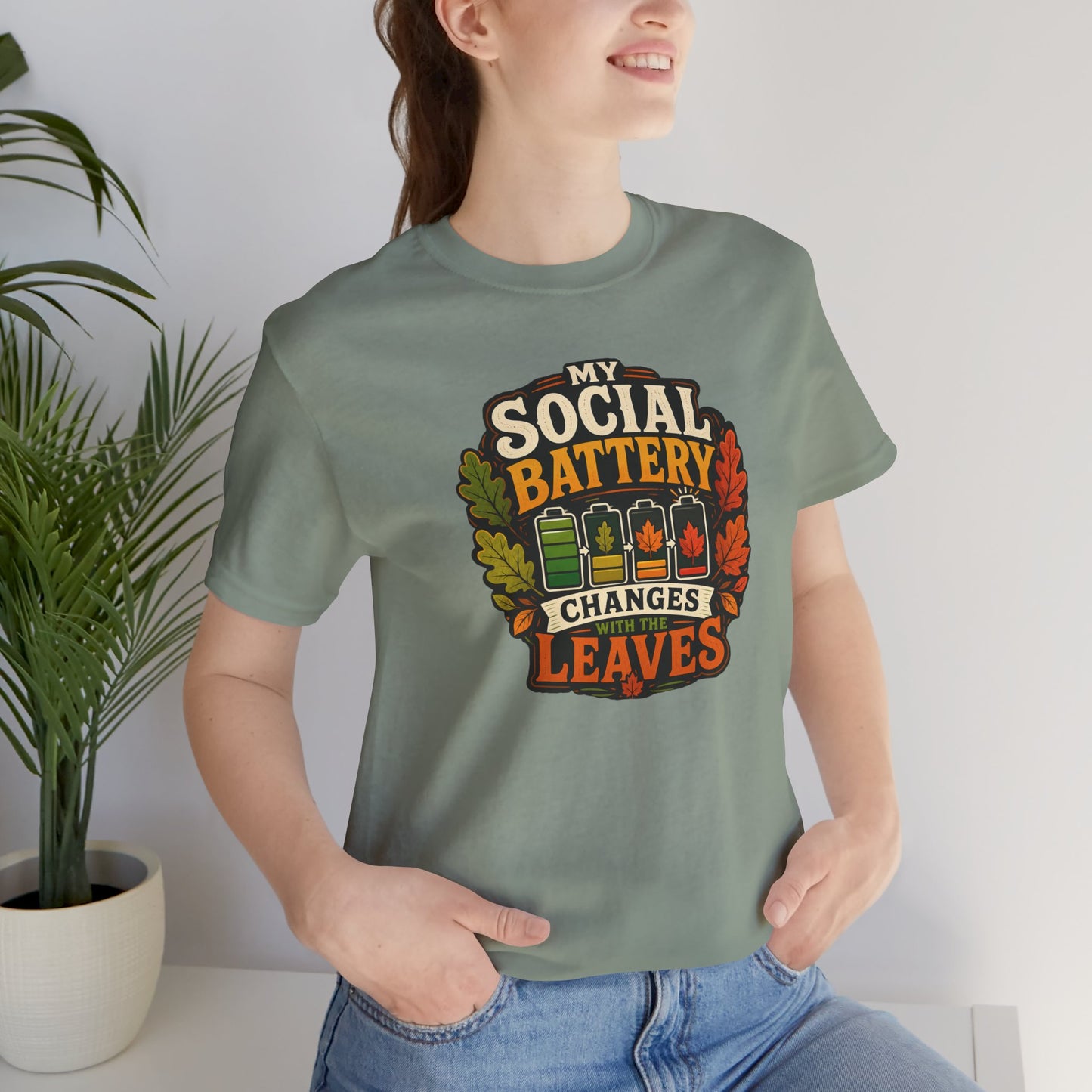 My Social Battery Changes With the Leaves T-Shirt – Funny Fall Tee