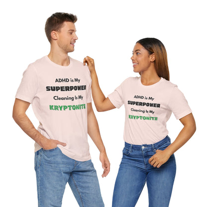 ADHD Cleaning Kryptonite T-Shirt – Funny Shirt for Neurodivergent Humor