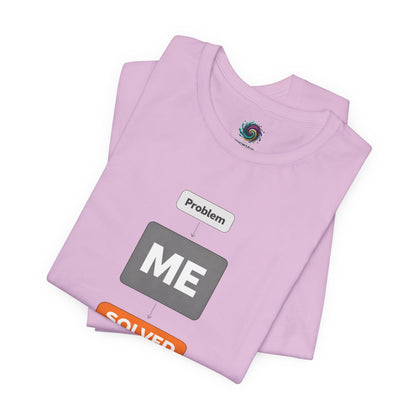 Problem Me Solved T-Shirt – Funny Problem Solver Tee