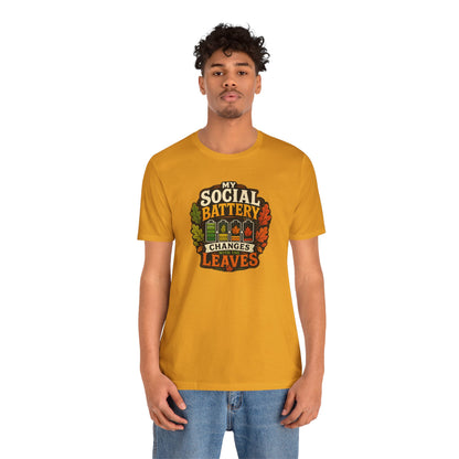 My Social Battery Changes With the Leaves T-Shirt – Funny Fall Tee