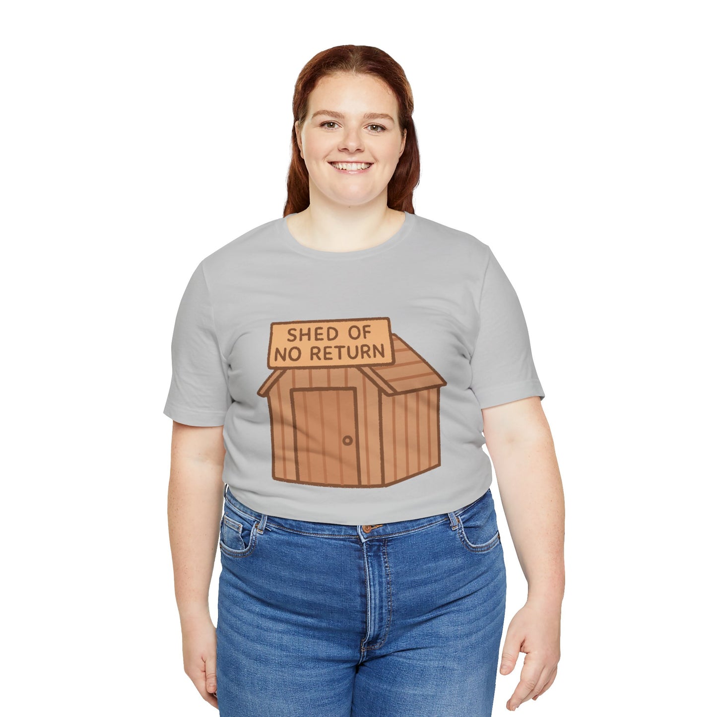 Shed of No Return T-Shirt – Meme & DIY Gardening Humor Tee