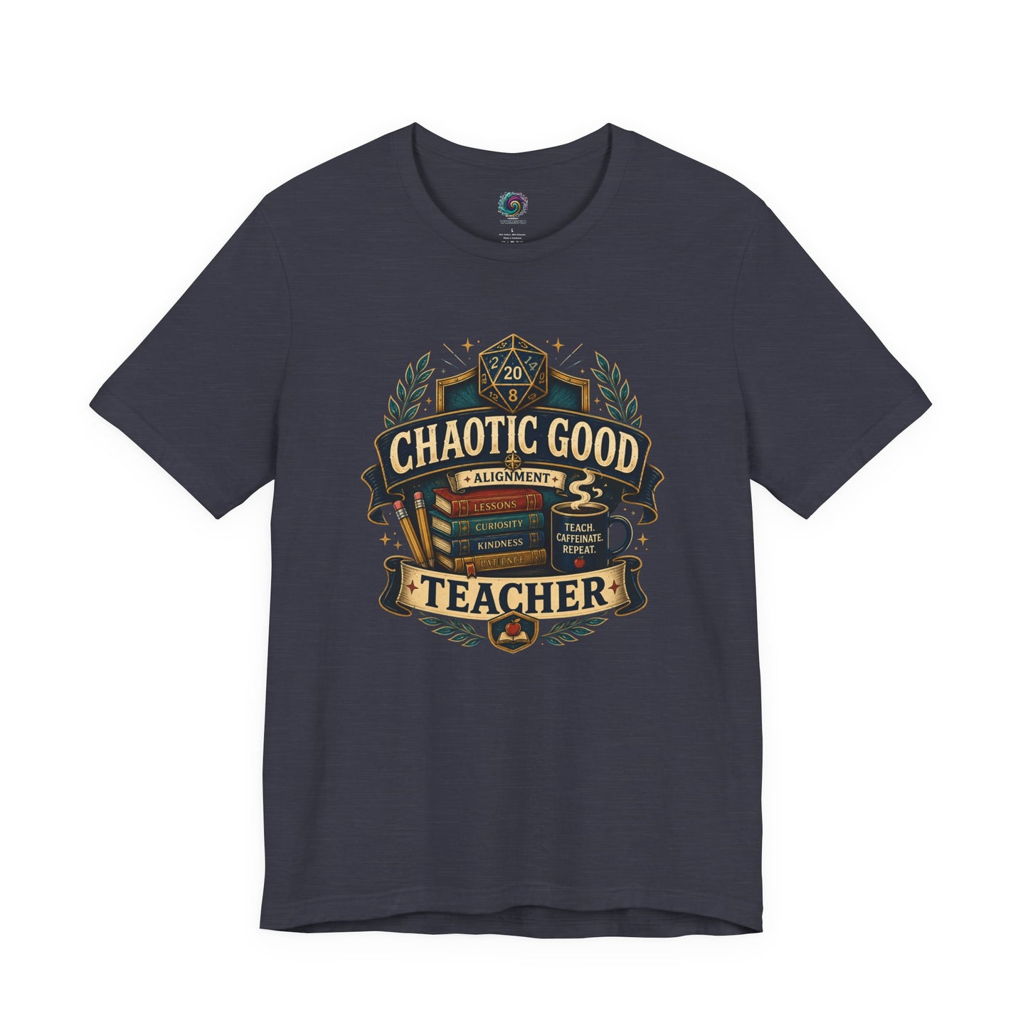 Chaotic Good Teacher T-Shirt – RPG Teacher Graphic Tee