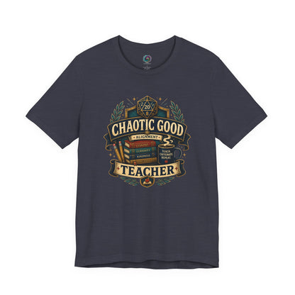 Chaotic Good Teacher T-Shirt – RPG Teacher Graphic Tee