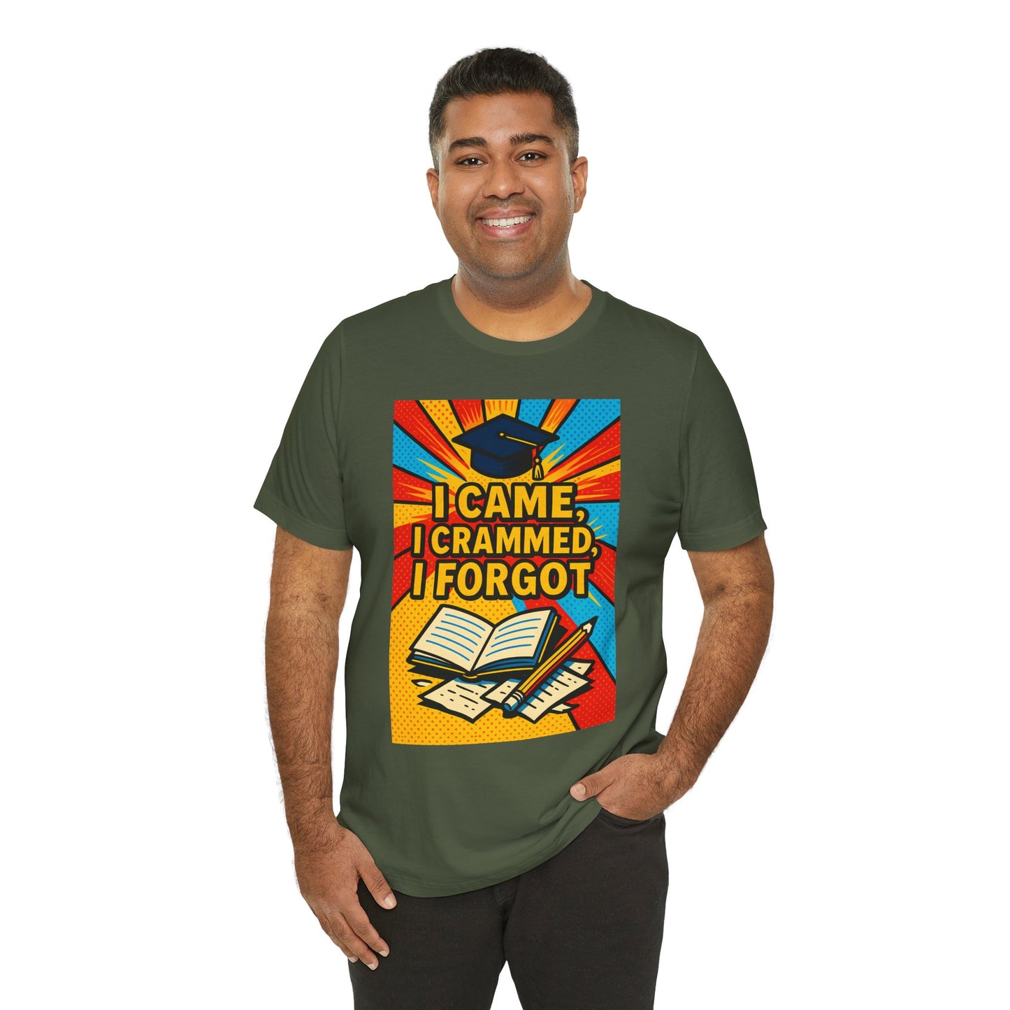 I Came, I Crammed, I Forgot T-Shirt | Funny Exam & Graduation Tee