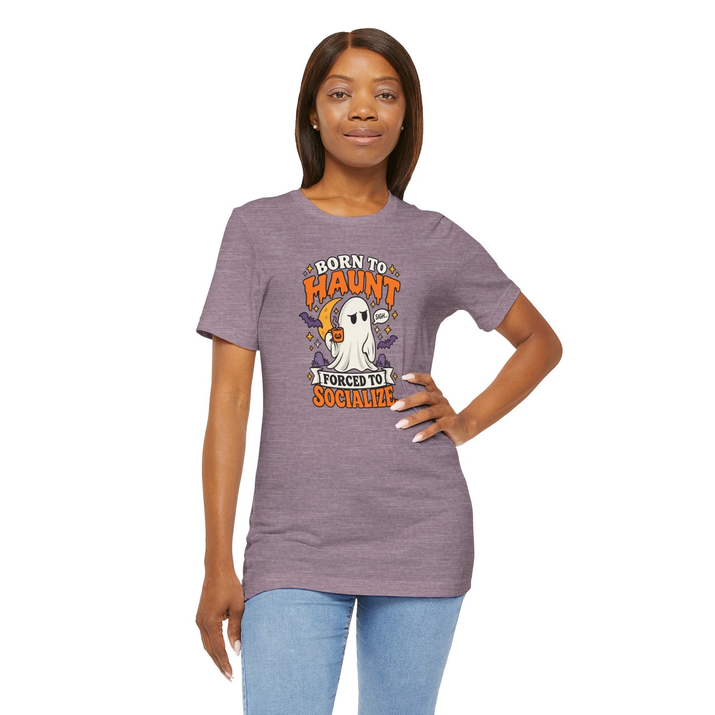 Born to Haunt Forced to Socialize T-Shirt – Funny Halloween Ghost Tee