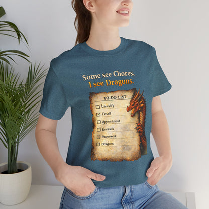 Some See Chores I See Dragons T-Shirt – Funny Fantasy Tee