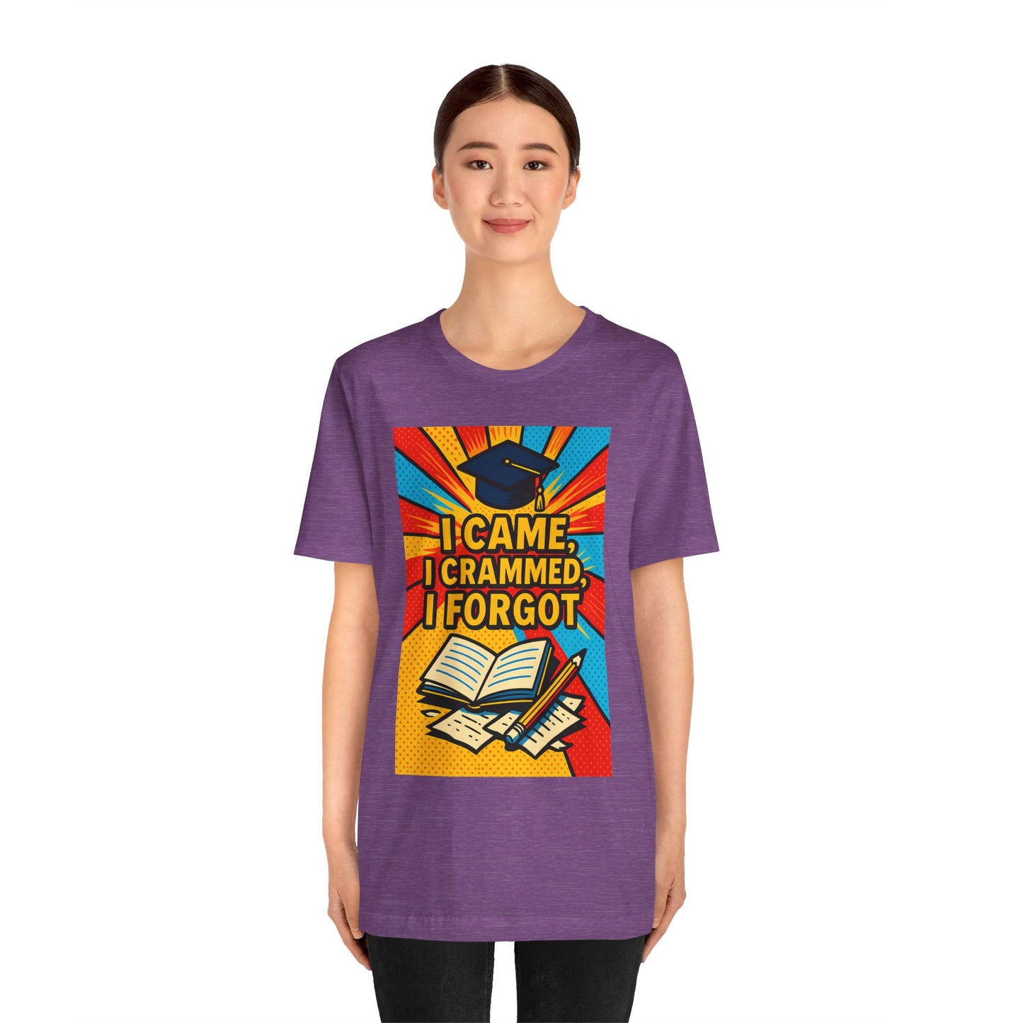 I Came, I Crammed, I Forgot T-Shirt | Funny Exam & Graduation Tee