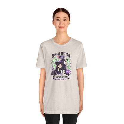 Social Battery Low From Conversing With Spirits T-Shirt