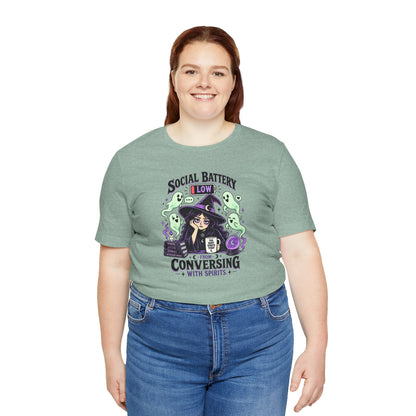 Social Battery Low From Conversing With Spirits T-Shirt