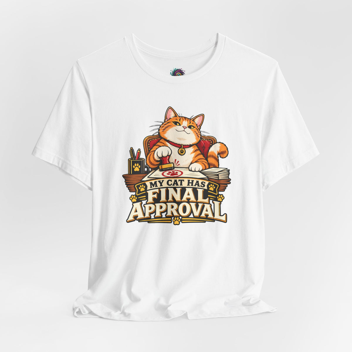 My Cat Has Final Approval T-Shirt – Funny Cat Boss Tee
