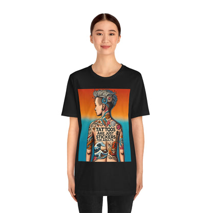 Tattoos Are Just Stickers for Adults T-Shirt – Funny Tattoo Lover Graphic Tee - WhimSpin - https://whimspin.com