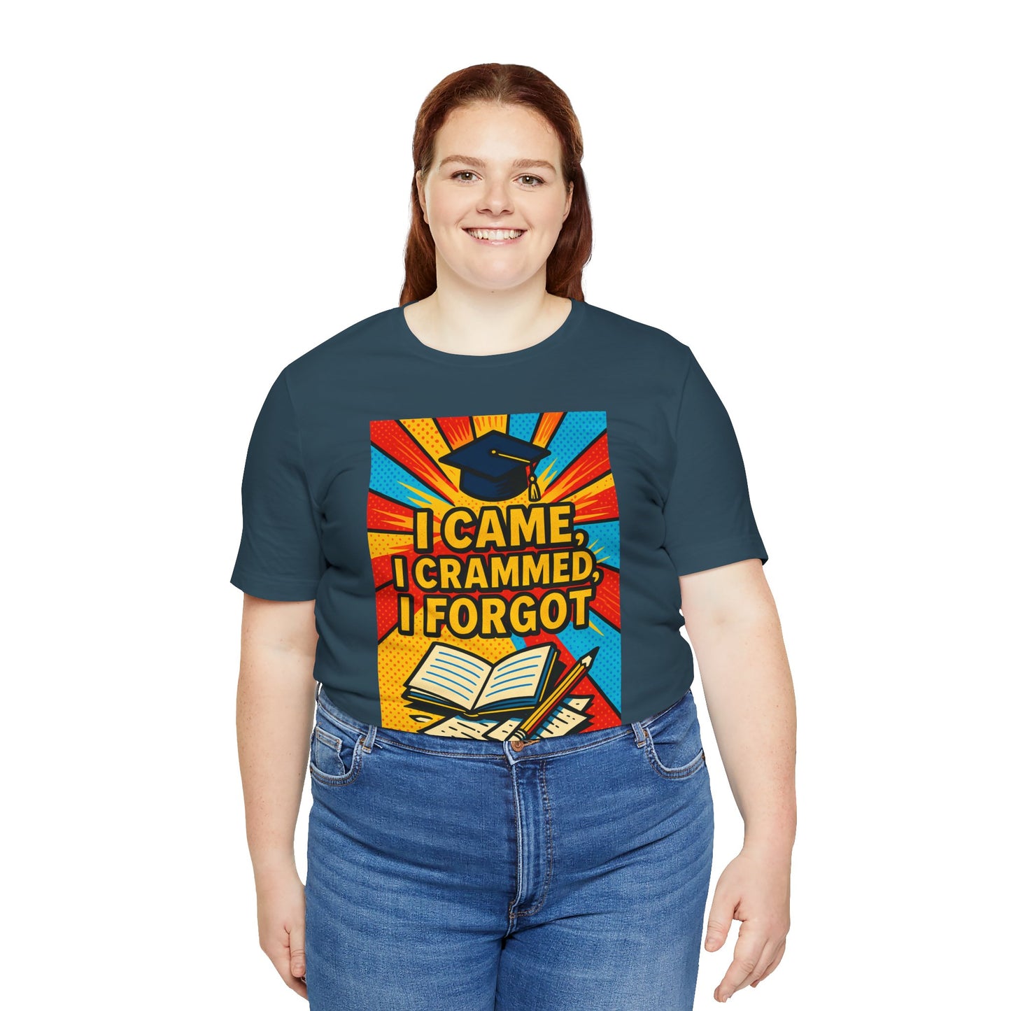 I Came, I Crammed, I Forgot T-Shirt | Funny Exam & Graduation Tee