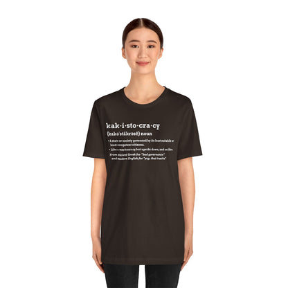 Kakistocracy Definition T-Shirt – Funny Political Protest Graphic Tee