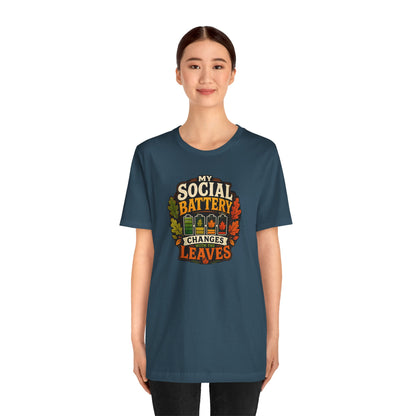 My Social Battery Changes With the Leaves T-Shirt – Funny Fall Tee