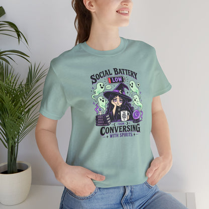 Social Battery Low From Conversing With Spirits T-Shirt