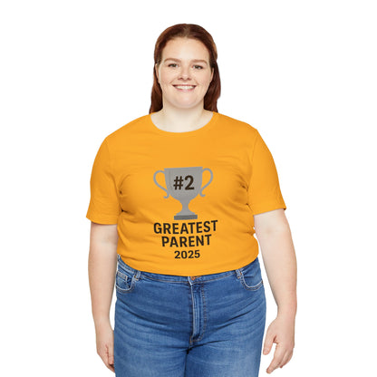 #2 Greatest Parent 2025 T-Shirt – Funny Family Trophy Tee
