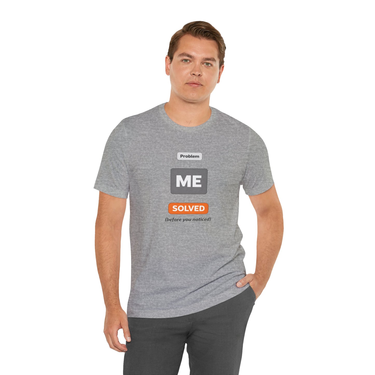Problem Me Solved T-Shirt – Funny Problem Solver Tee