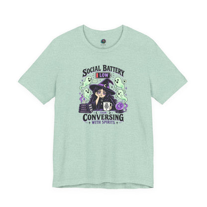 Social Battery Low From Conversing With Spirits T-Shirt
