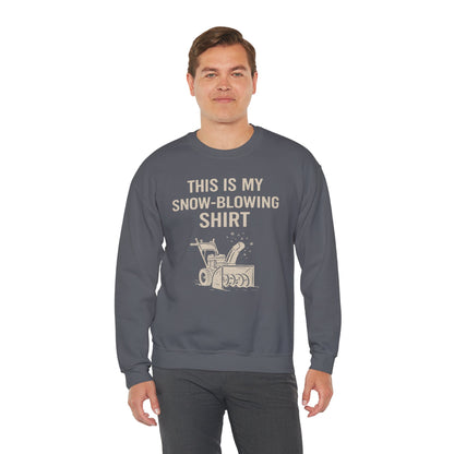 This Is My Snow-Blowing Sweatshirt – Funny Winter Chore Pullover