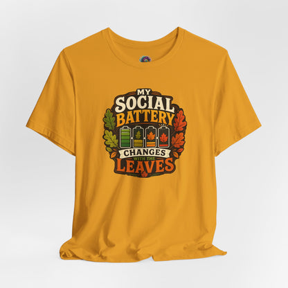 My Social Battery Changes With the Leaves T-Shirt – Funny Fall Tee