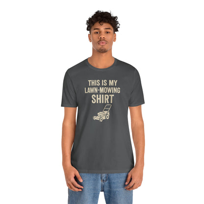 Lawn Mowing Tee – Funny Shirt Summer Yard Work T-shirt with Mower Graphic