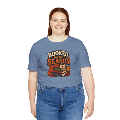 Booked for the Season T-Shirt – Cozy Fall Book Lover Tee