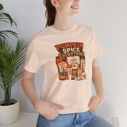 Pumpkin Spice Everything T-Shirt – Funny Fall Trend Parody Tee