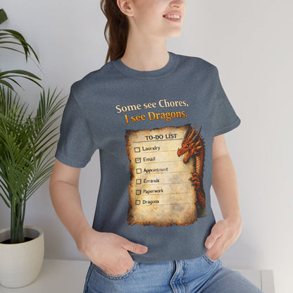 Some See Chores I See Dragons T-Shirt – Funny Fantasy Tee