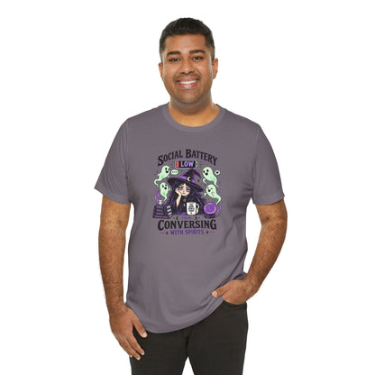 Social Battery Low From Conversing With Spirits T-Shirt