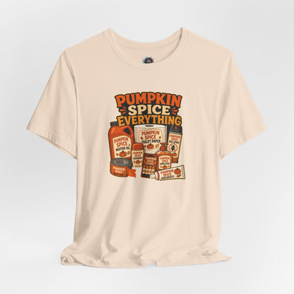 Pumpkin Spice Everything T-Shirt – Funny Fall Trend Parody Tee
