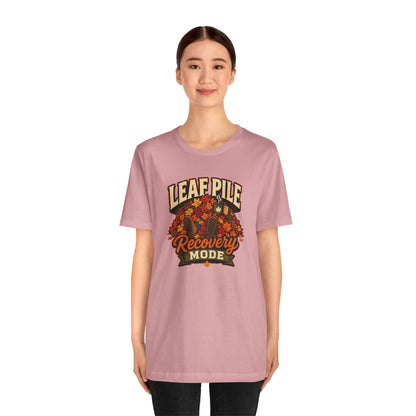 Leaf Pile Recovery Mode T-Shirt – Funny Fall Leaves Tee