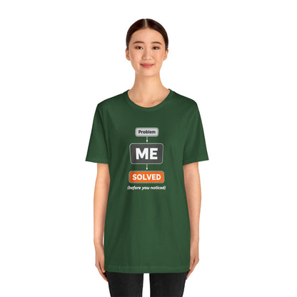 Problem Me Solved T-Shirt – Funny Problem Solver Tee