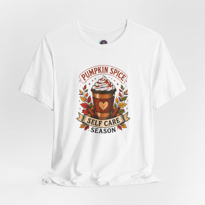 Pumpkin Spice Self Care Season T-Shirt – Funny Fall Coffee Tee