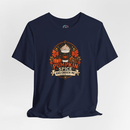 Pumpkin Spice Has Chosen Me T-shirt - PSL Humor Tee