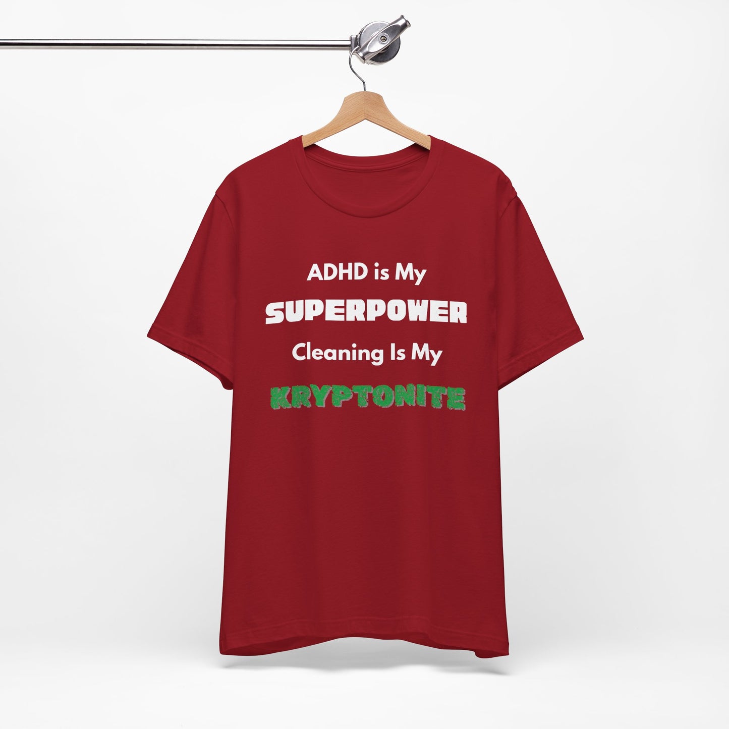 ADHD Cleaning Kryptonite T-Shirt – Funny Shirt for Neurodivergent Humor
