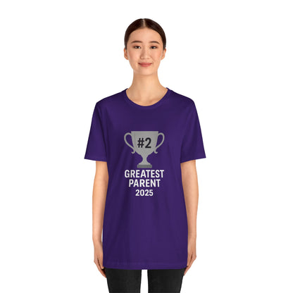#2 Greatest Parent 2025 T-Shirt – Funny Family Trophy Tee
