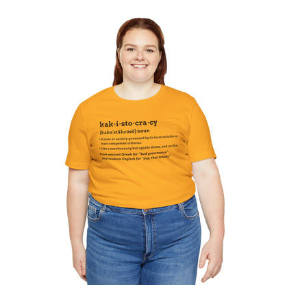 Kakistocracy Definition T-Shirt – Funny Political Protest Graphic Tee