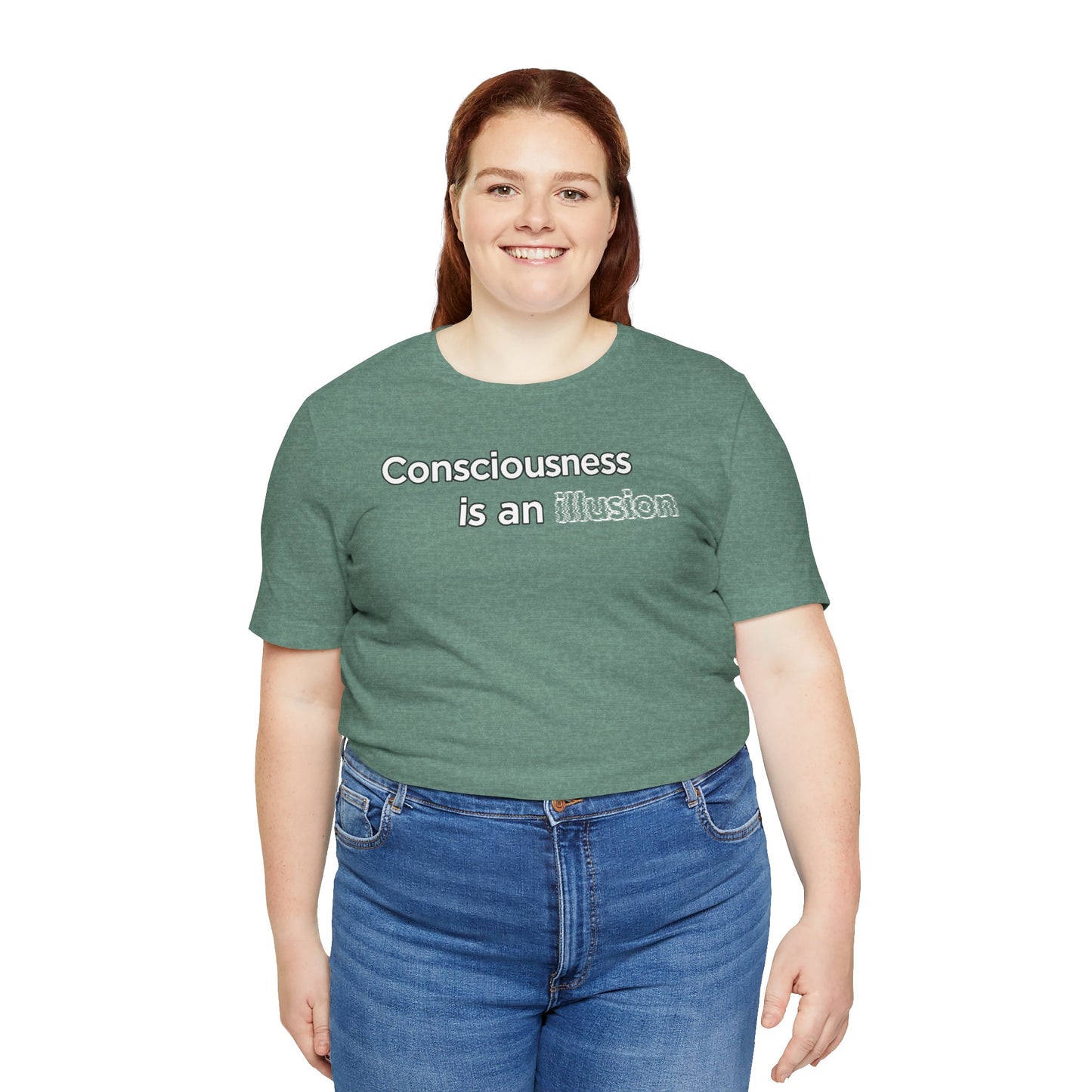 Consciousness Is an Illusion T-Shirt – Minimalist Existential Graphic Tee